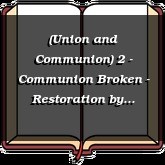 (Union and Communion) 2 - Communion Broken - Restoration