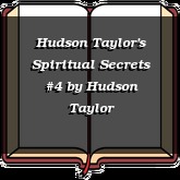 Hudson Taylor's Spiritual Secrets #4