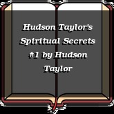 Hudson Taylor's Spiritual Secrets #1