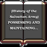 (History of the Salvation Army) POSSESSING AND MAINTAINING HOLINESS