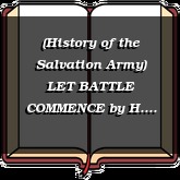 (History of the Salvation Army) LET BATTLE COMMENCE