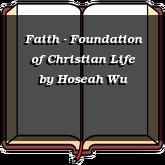 Faith - Foundation of Christian Life