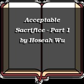 Acceptable Sacrifice - Part 1