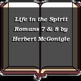 Life in the Spirit Romans 7 & 8