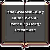 The Greatest Thing in the World - Part 5