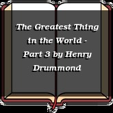 The Greatest Thing in the World - Part 3