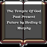 The Temple Of God Past Present Future
