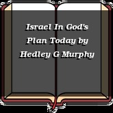 Israel In God's Plan Today
