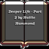 Deeper Life - Part 2