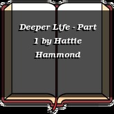 Deeper Life - Part 1