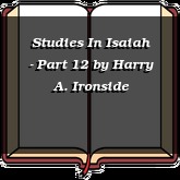 Studies In Isaiah - Part 12