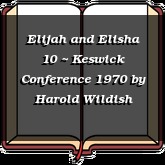 Elijah and Elisha 10 ~ Keswick Conference 1970