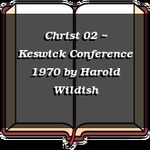 Christ 02 ~ Keswick Conference 1970