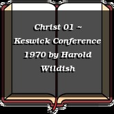 Christ 01 ~ Keswick Conference 1970