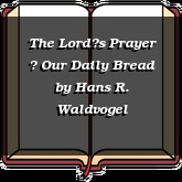 The Lords Prayer  Our Daily Bread