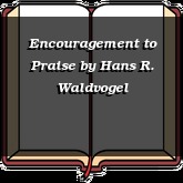 Encouragement to Praise