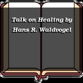 Talk on Healing