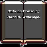 Talk on Praise