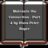 Maintain the Connection - Part 4