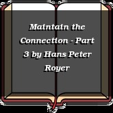 Maintain the Connection - Part 3