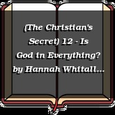 (The Christian's Secret) 12 - Is God in Everything?