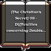 (The Christian's Secret) 09 - Difficulties concerning Doubts
