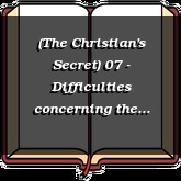 (The Christian's Secret) 07 - Difficulties concerning the Will