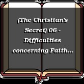 (The Christian's Secret) 06 - Difficulties concerning Faith