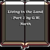 Living in the Land - Part 1