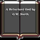 A Reluctant God