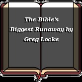 The Bible's Biggest Runaway