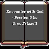 Encounter with God - Session 3