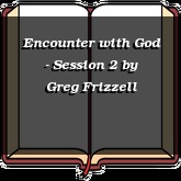 Encounter with God - Session 2