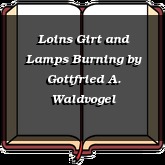 Loins Girt and Lamps Burning
