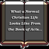 What a Normal Christian Life Looks Like From the Book of Acts