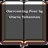 Overcoming Fear