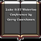 Luke 9;57 Waterloo Conference