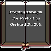 Praying Through For Revival