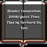 (Easter Convention 2008) Quiet Time Tips