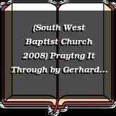 (South West Baptist Church 2008) Praying It Through