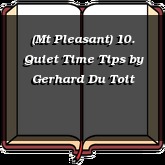 (Mt Pleasant) 10. Quiet Time Tips