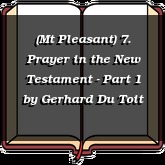 (Mt Pleasant) 7. Prayer in the New Testament - Part 1