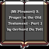 (Mt Pleasant) 5. Prayer in the Old Testament - Part 1