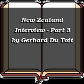 New Zealand Interview - Part 3