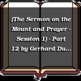 (The Sermon on the Mount and Prayer - Session 1) - Part 12