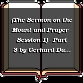 (The Sermon on the Mount and Prayer - Session 1) - Part 3