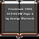 Cranbrook 1993 10-5-93 PM Tape 2