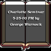 Charlotte Seminar 5-25-00 PM