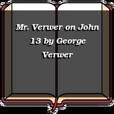 Mr. Verwer on John 13