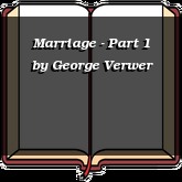 Marriage - Part 1